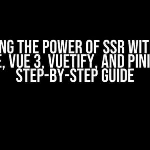 Unlocking the Power of SSR with Vuexy, Vite, Vue 3, Vuetify, and Pinia: A Step-by-Step Guide